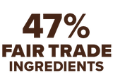 47% Fair Trade Ingredients