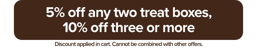 5% off any two treat boxes, 10% off three or more
